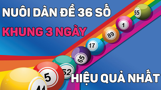 dàn đề 36 số khung 3 ngày